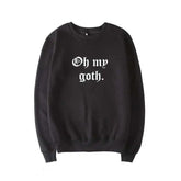 Oh My Goth Dark Aesthetic Sweatshirt