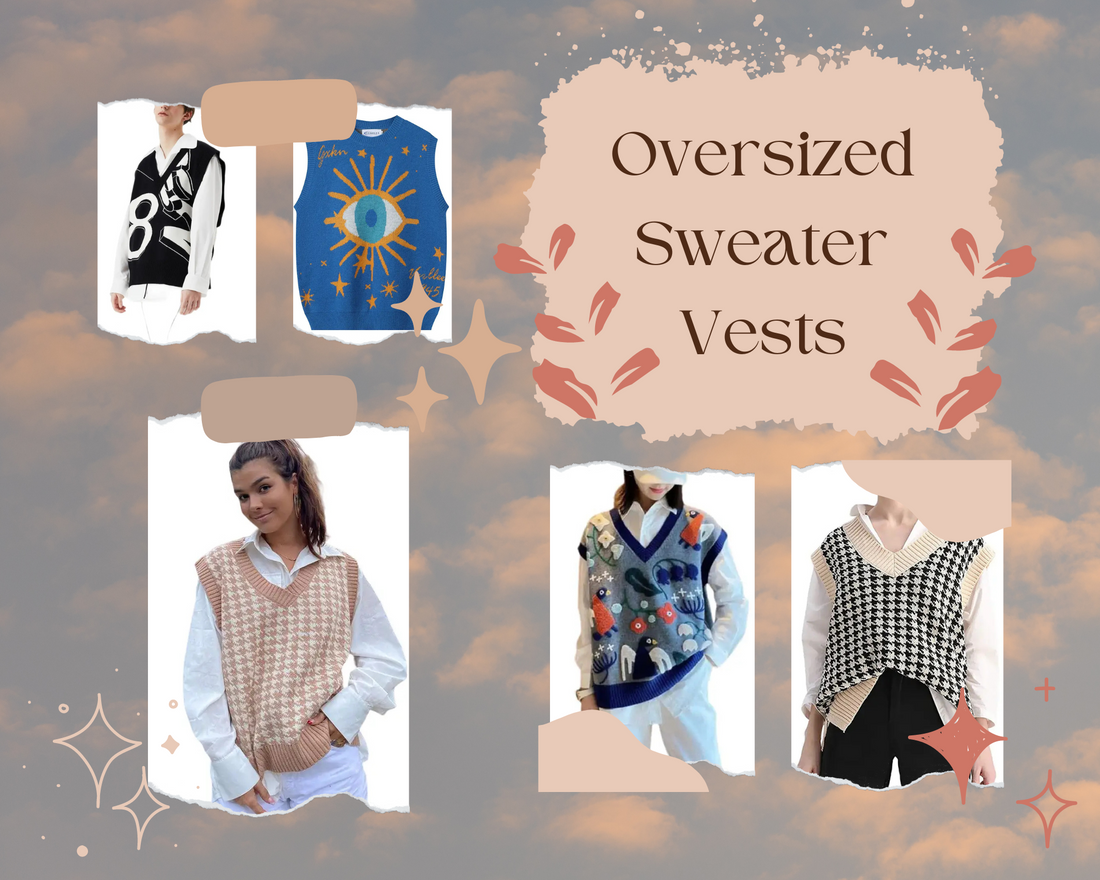 Oversized Sweater Vests: The Fashion Trend