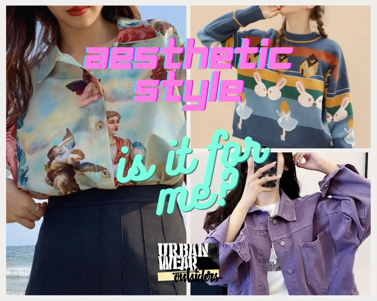 Aesthetic style, is it for me? – UrbanWearOutsiders