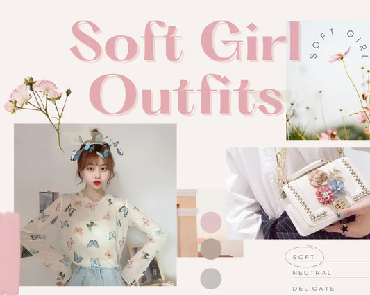 Soft girl outfits