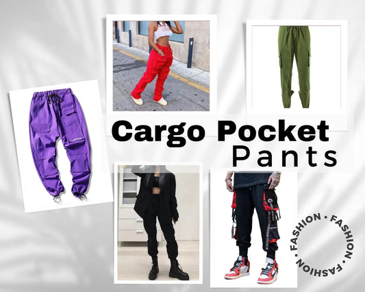 The Practical and Stylish Appeal of Cargo Pocket Pants
