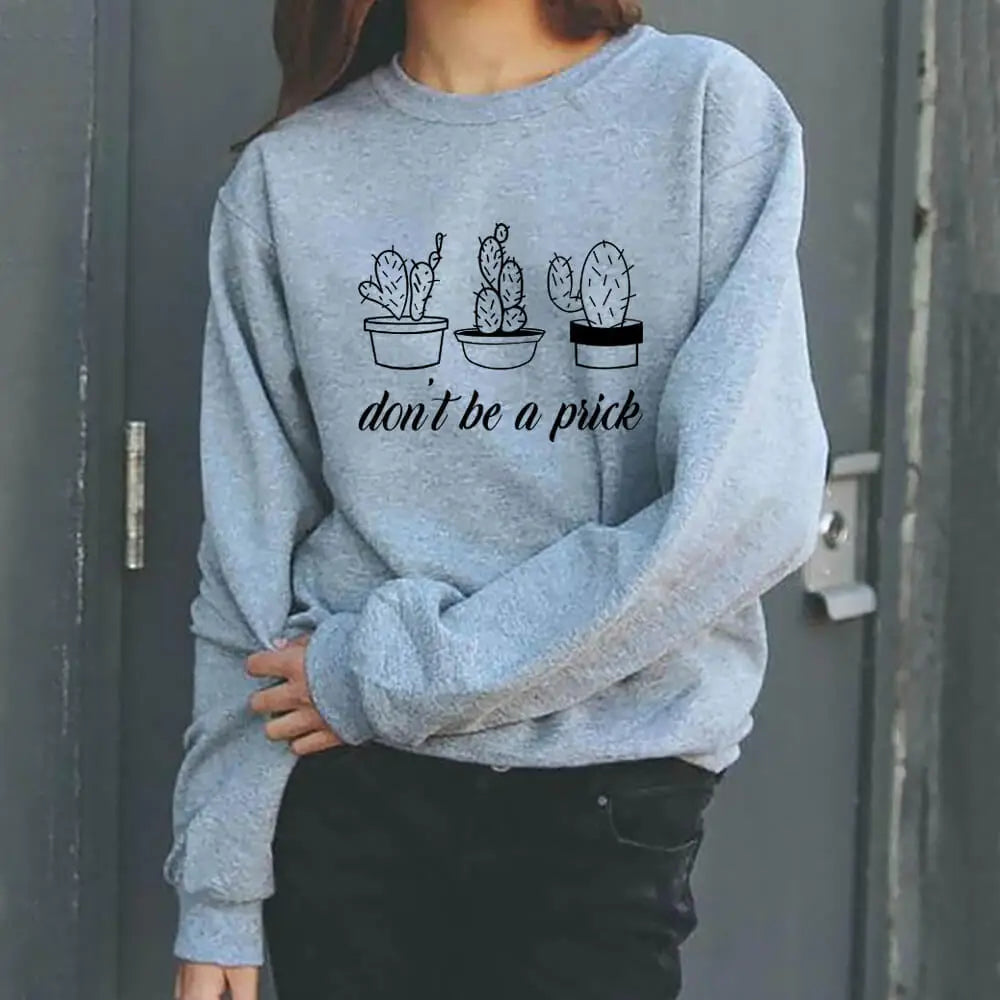 Do not Be A Prick Vegan Sweatshirt