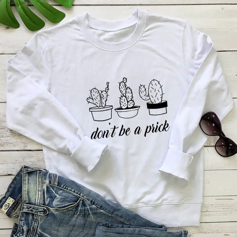 Do not Be A Prick Vegan Sweatshirt