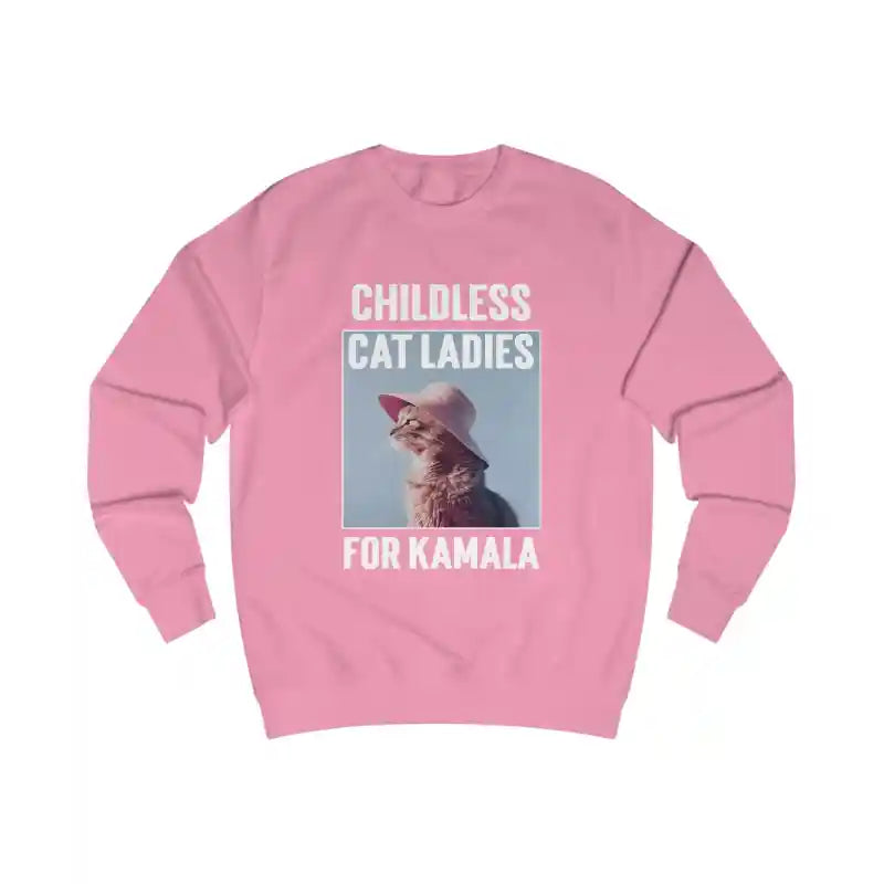 Childless Cat Ladies for KAMALA Sweatshirt