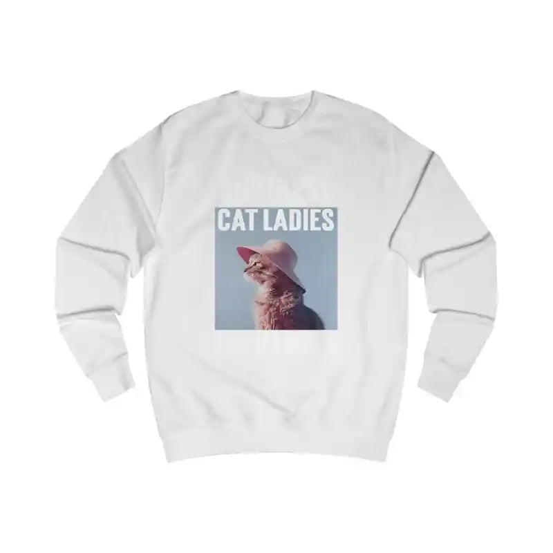 Childless Cat Ladies for KAMALA Sweatshirt