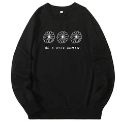 Be A Nice Human Vegan Sweatshirt