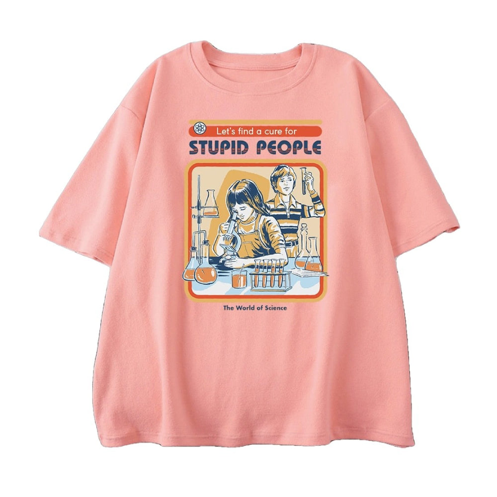 Cotton A Cure For Stupid People T-Shirt Pink / S