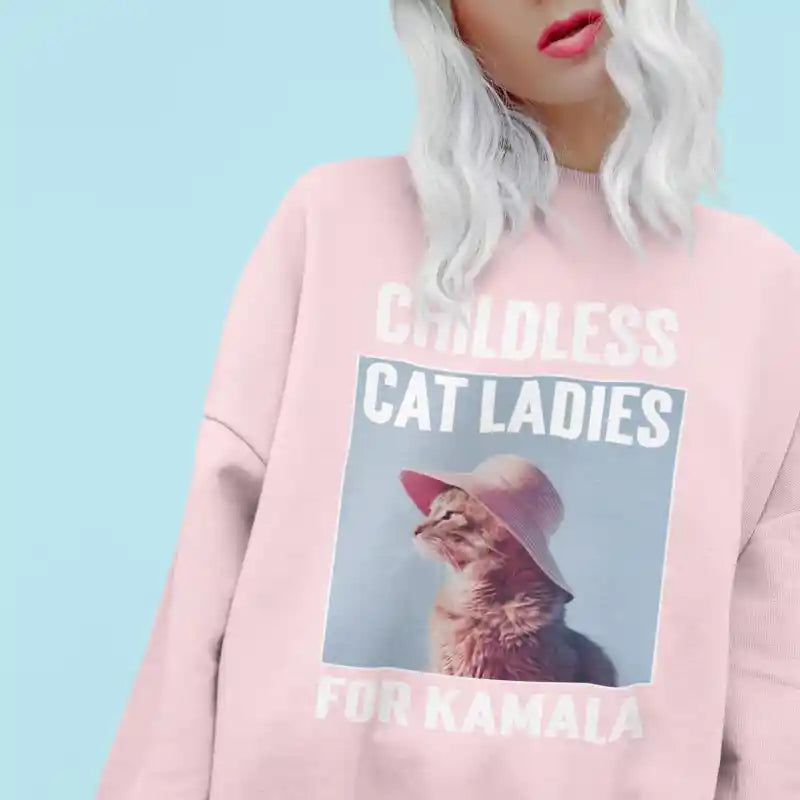 Childless Cat Ladies for KAMALA Sweatshirt