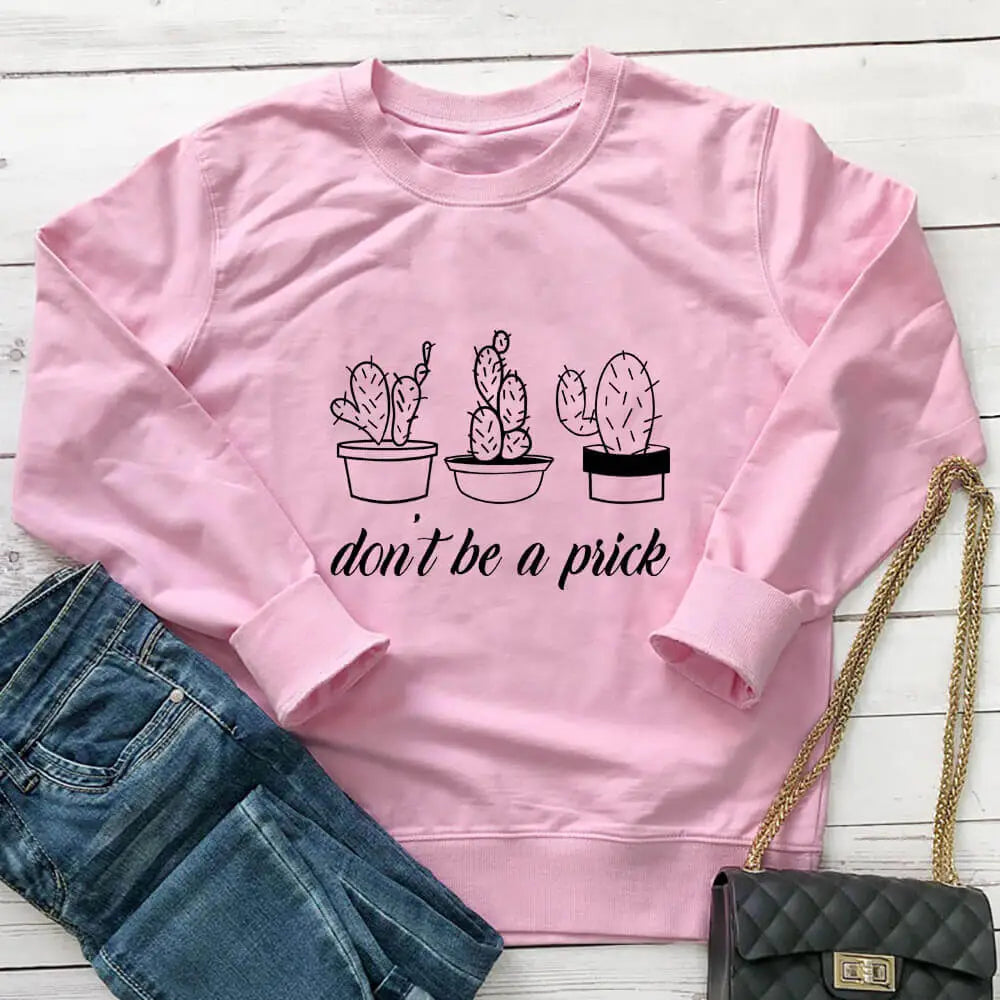 Do not Be A Prick Vegan Sweatshirt - Pink / S - Sweater