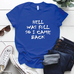 Hell Was Full So I Came Back T-shirt - Blue / L - T-Shirt