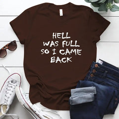 Hell Was Full So I Came Back T-shirt - Coffee / XXL