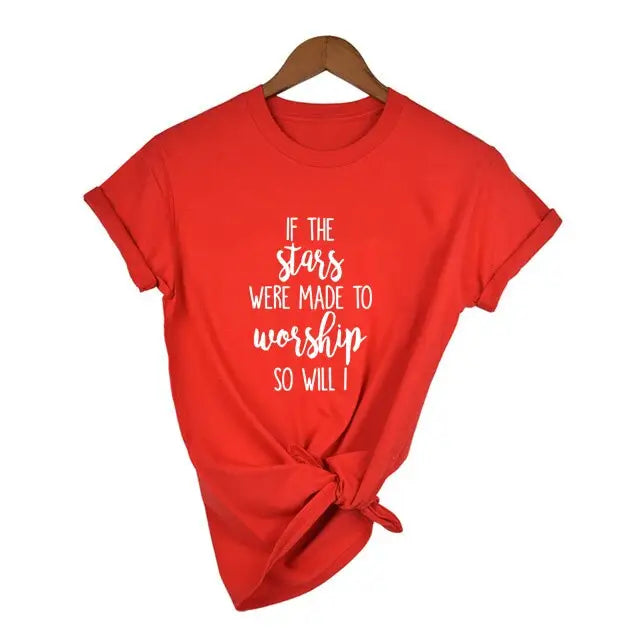 If The Stars Were Made To Worship So Will I T-Shirt - Red