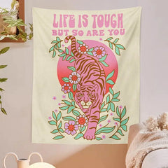 LIFE IS TOUGH BUT SO ARE YOU Tiger Flower Plant Tapestry