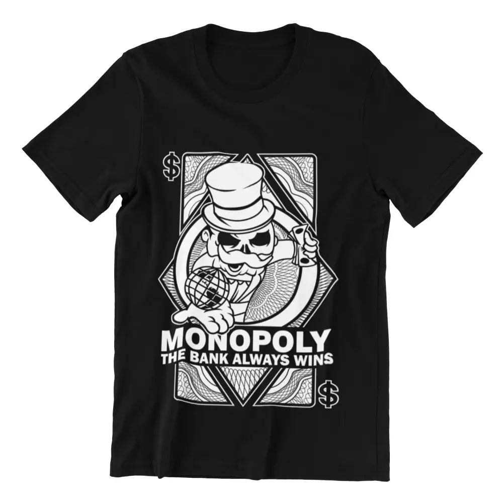Monopoly The Bank Always Wins T-Shirt Urban Streetwear