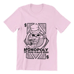 Monopoly The Bank Always Wins T-Shirt Urban Streetwear