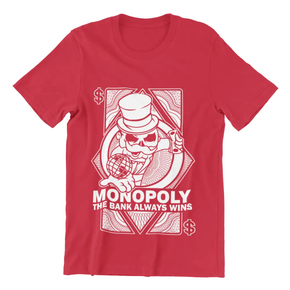 Monopoly The Bank Always Wins T-Shirt Urban Streetwear Red
