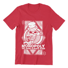 Monopoly The Bank Always Wins T-Shirt Urban Streetwear Red