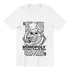 Monopoly The Bank Always Wins T-Shirt Urban Streetwear