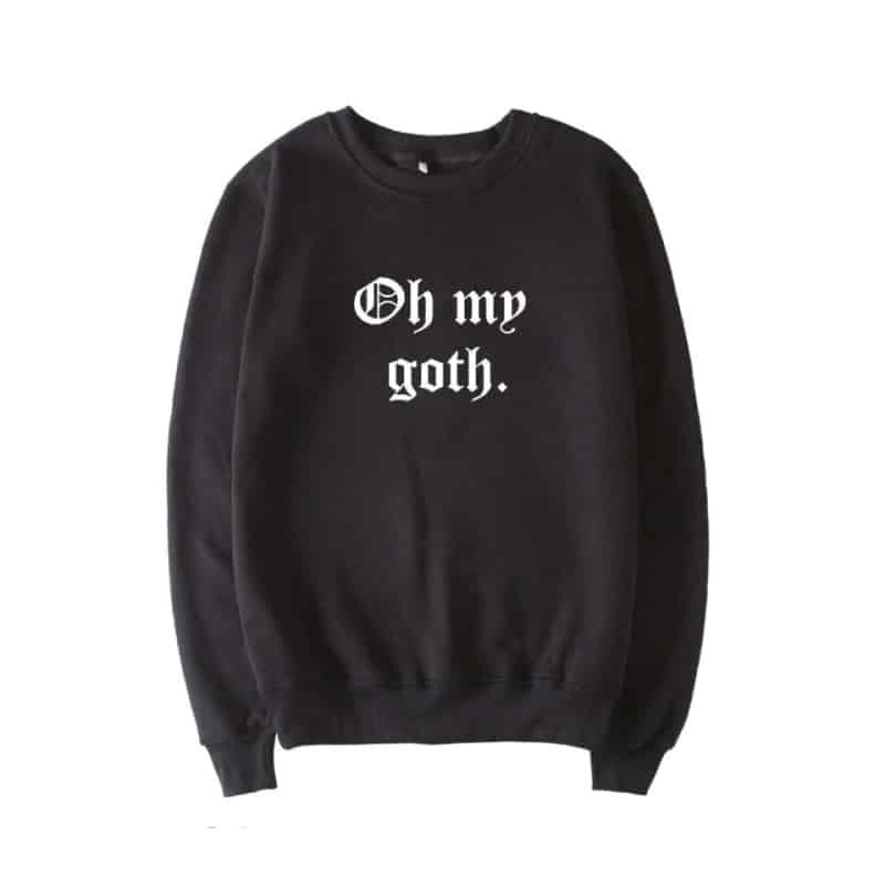Oh My Goth Dark Aesthetic Sweatshirt - Black / S -