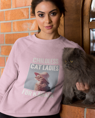 Childless Cat Ladies for KAMALA Sweatshirt