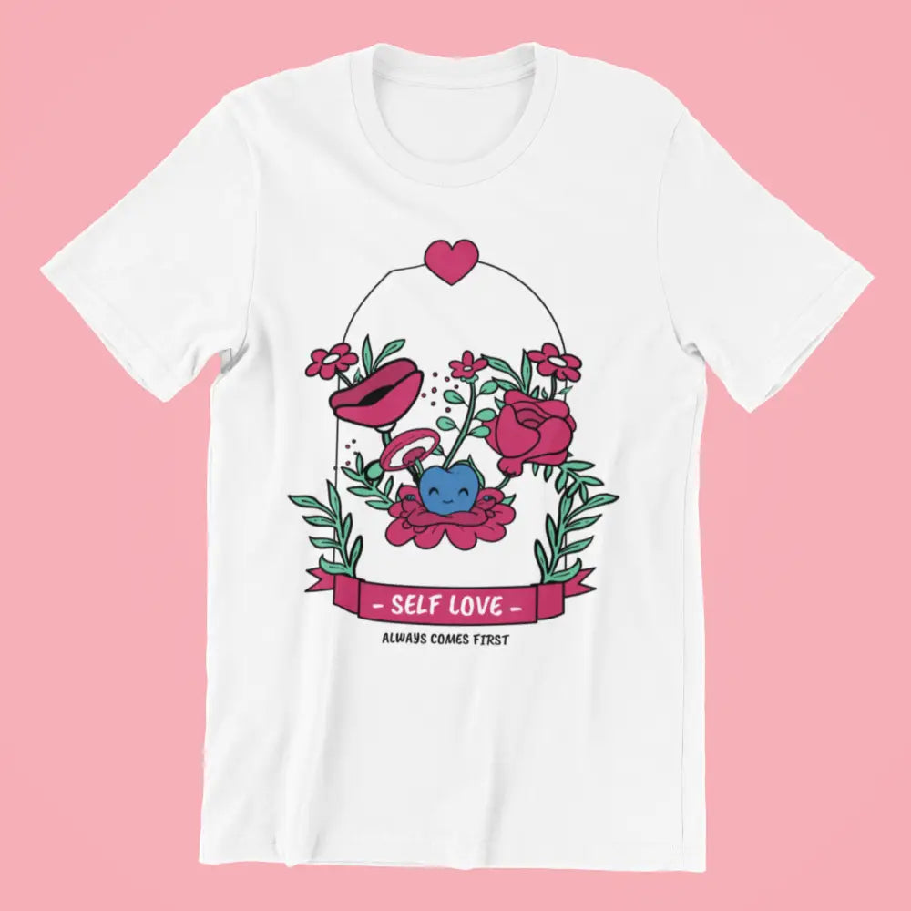 SELF LOVE Always Comes First T-shirt