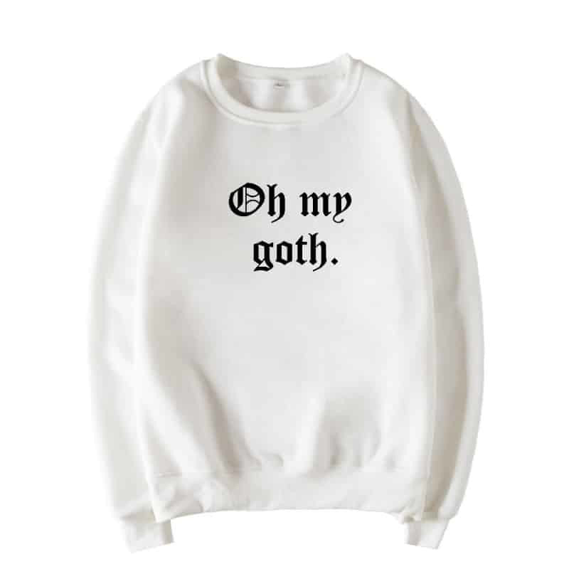 Oh My Goth Dark Aesthetic Sweatshirt - White / XXL -