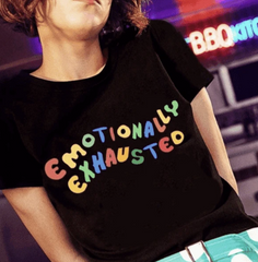 Emotionally Exhausted T-shirt - T-shirts