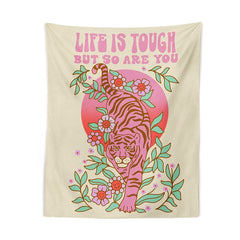 LIFE IS TOUGH BUT SO ARE YOU Tiger Flower Plant Tapestry -