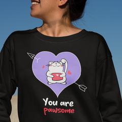 You are Pawsome Cat Lovers Sweatshirt - Sweatshirts